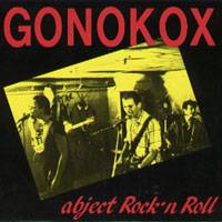 Gonokox : Abject Rock 'n' Roll